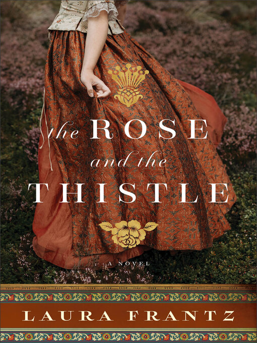 Title details for The Rose and the Thistle by Laura Frantz - Available